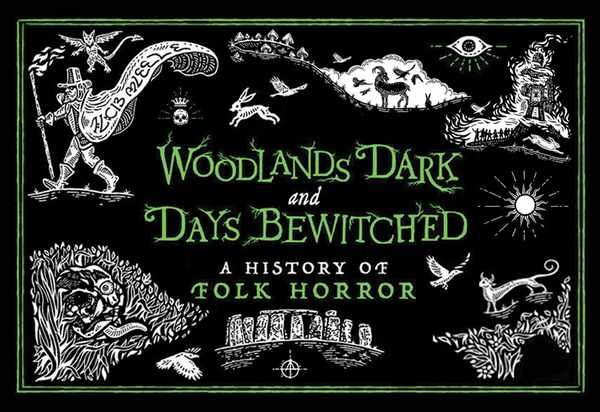 Picture for event Woodlands Dark And Days Bewitched: A History Of Folk Horror