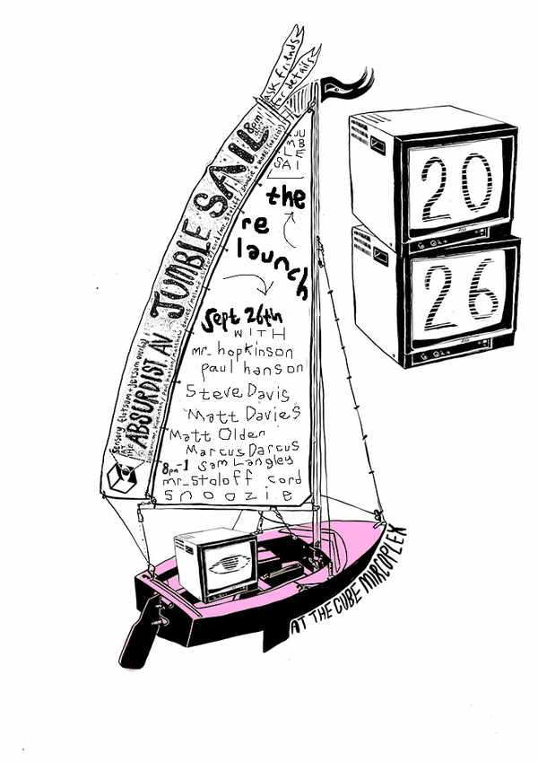 Picture for event Absurdist A/V JUMBLE SAIL with mr_hopkinson, Paul Hanson, Steve Davis (Utopia Strong) and Matt Davies (BEEF), Speed Archer, Simon (Fuggcast), The return of Baron Marcus Darcus (BLEEP), Cord, Snoozie (BEEF), mr_stoloff (Oil Experts) and more