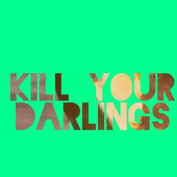 Picture for event Kill Your Darlings