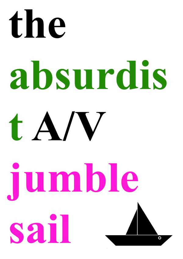 Picture for event The Absurdist A/V JUMBLE SAIL #10