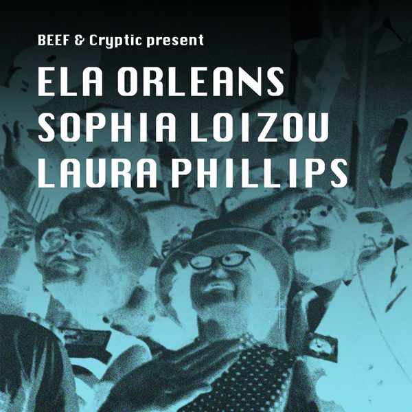 Picture for event Ela Orleans, Sophia Loizou and Laura Phillips.